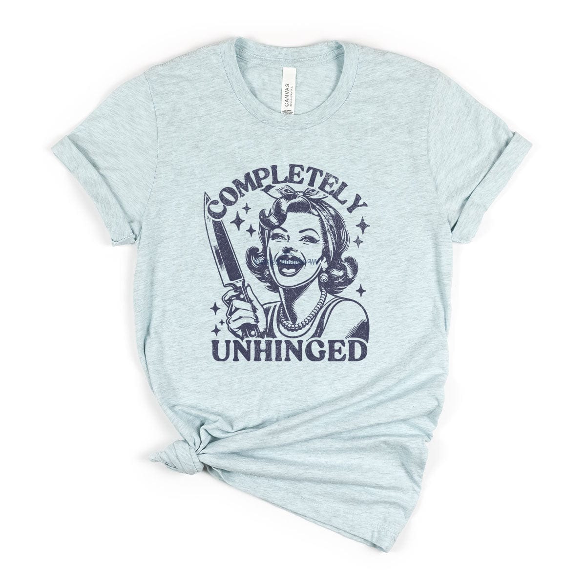 Completely Unhinged Psycho Woman T-Shirt