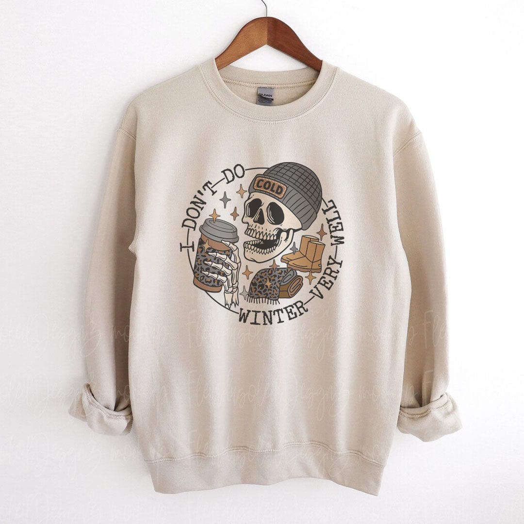 Sweatshirt I Don't Do Winter Very Well Skeleton Crewneck Sweatshirt