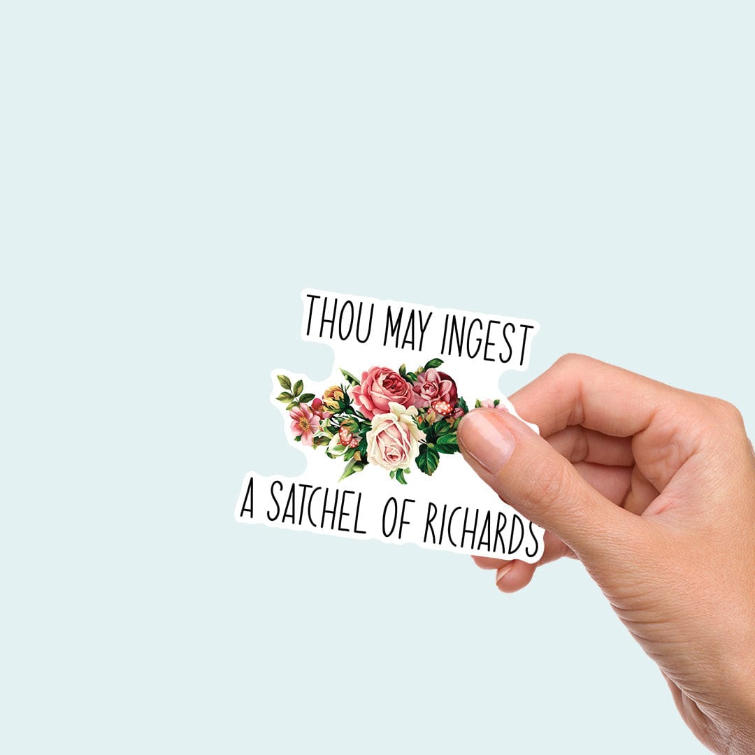 Thou May Ingest A Satchel of Richards Decal Vinyl Sticker