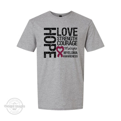 Sport grey Gildan Softstyle t-shirt featuring a distressed black typography design reading Hope, Love, Strength, Courage, Multiple Myeloma Awareness with a burgundy ribbon loop forming a heart.
