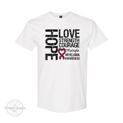 White Gildan Softstyle t-shirt featuring a distressed black typography design reading Hope, Love, Strength, Courage, Multiple Myeloma Awareness with a burgundy ribbon loop forming a heart.