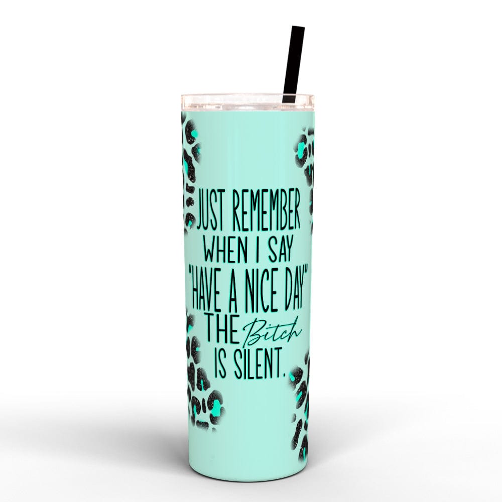 The Bitch Is Silent Tumbler Travel Mug with Straw