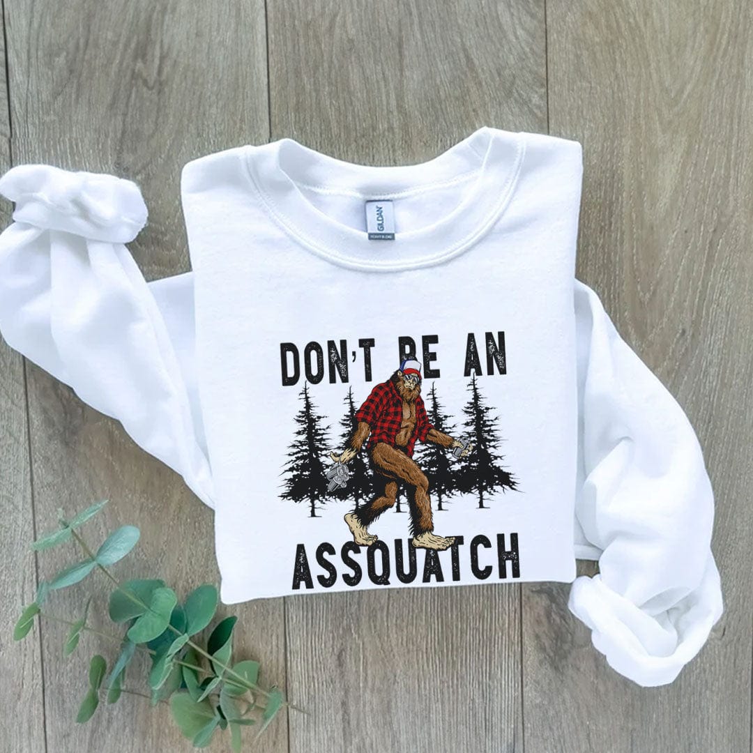 Sweatshirt Don't Be An Assquatch Crewneck Sweatshirt