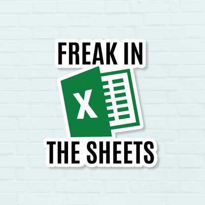 Freak in the Sheets Excel Funny Vinyl Sticker