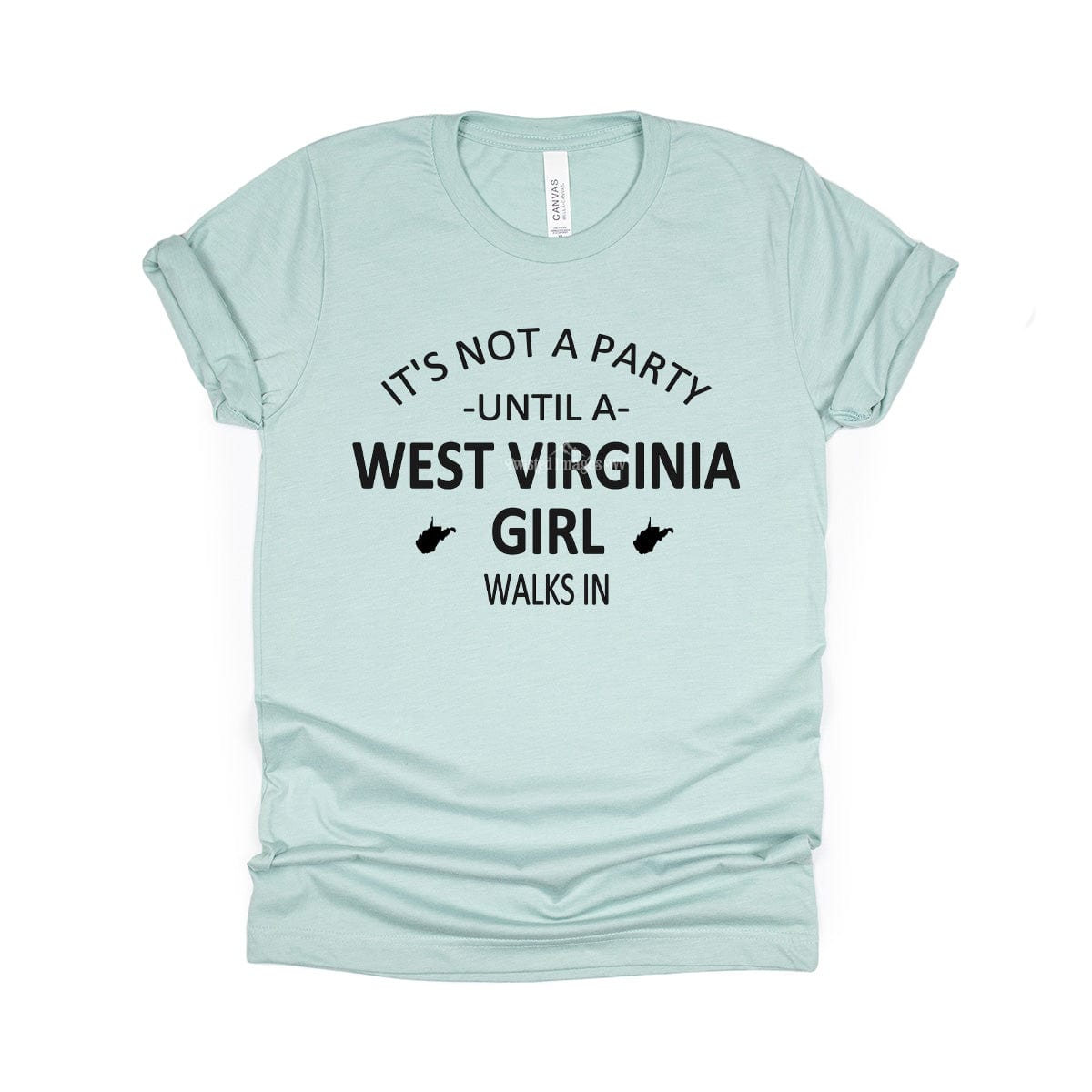 Not a Party Until a West Virginia Girl Walks In T-shirt